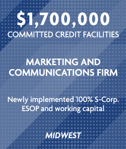 $1.7 million - Marketing and Communications Firm - Midwest